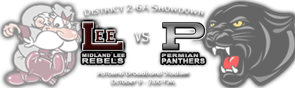 Odessa Permian at Midland Lee | October 9 - 7pm | Astound Broadband Stadium